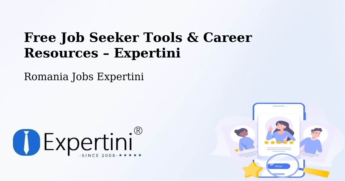 Free Job Seeker Tools & Career Resources – Comuna Măicăneşti - Comuna Măicăneşti, Romania Jobs Expertini
