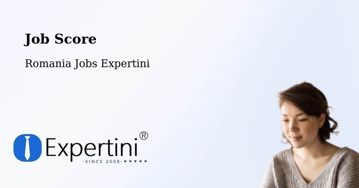 Job Score & Job Description Score Tool – Comuna Măicăneşti - Romania Jobs Expertini