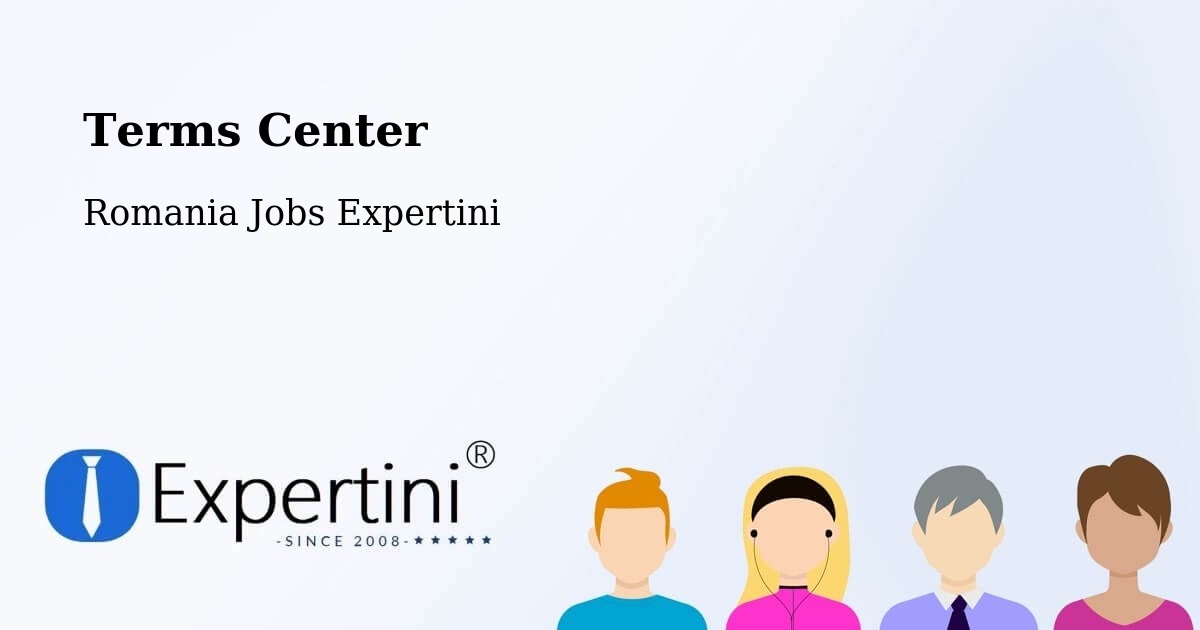 Terms of Service – Comuna Măicăneşti - Romania Jobs Expertini